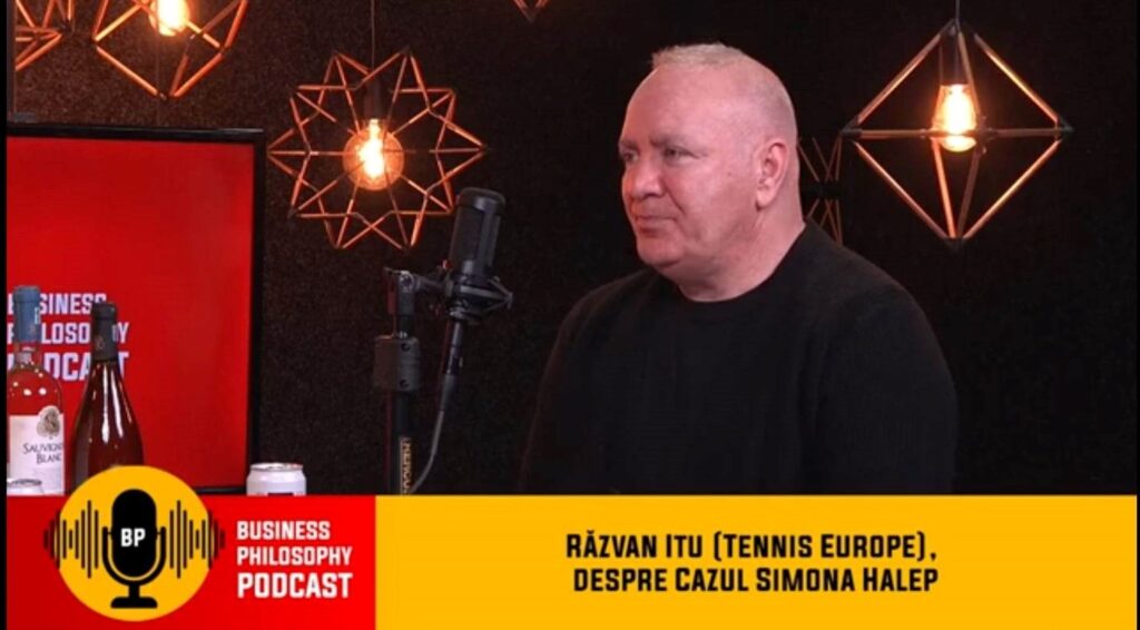 Răzvan Itu, despre cazul Halep – Podcast Business Philosophy