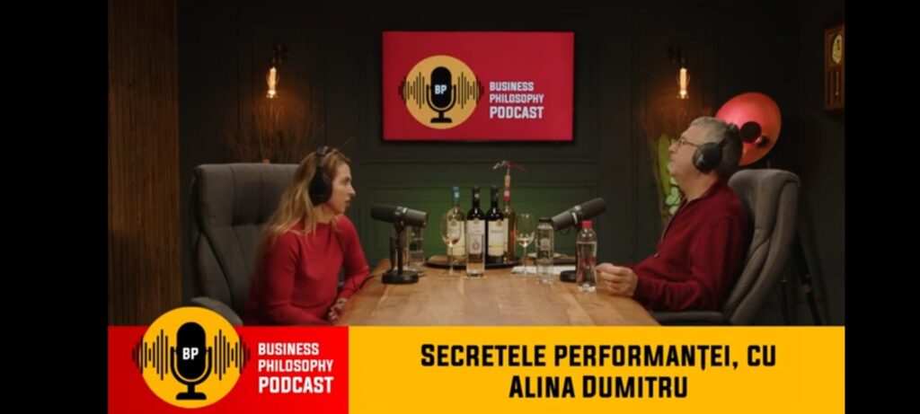 Secretele performanței, cu Alina Dumitru – Podcast Business Philosophy