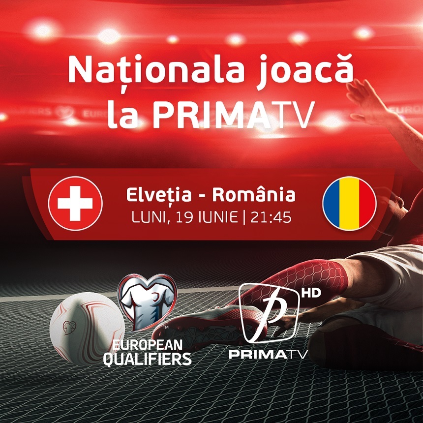 Meciul Elveţia – România va fi transmis la Prima TV