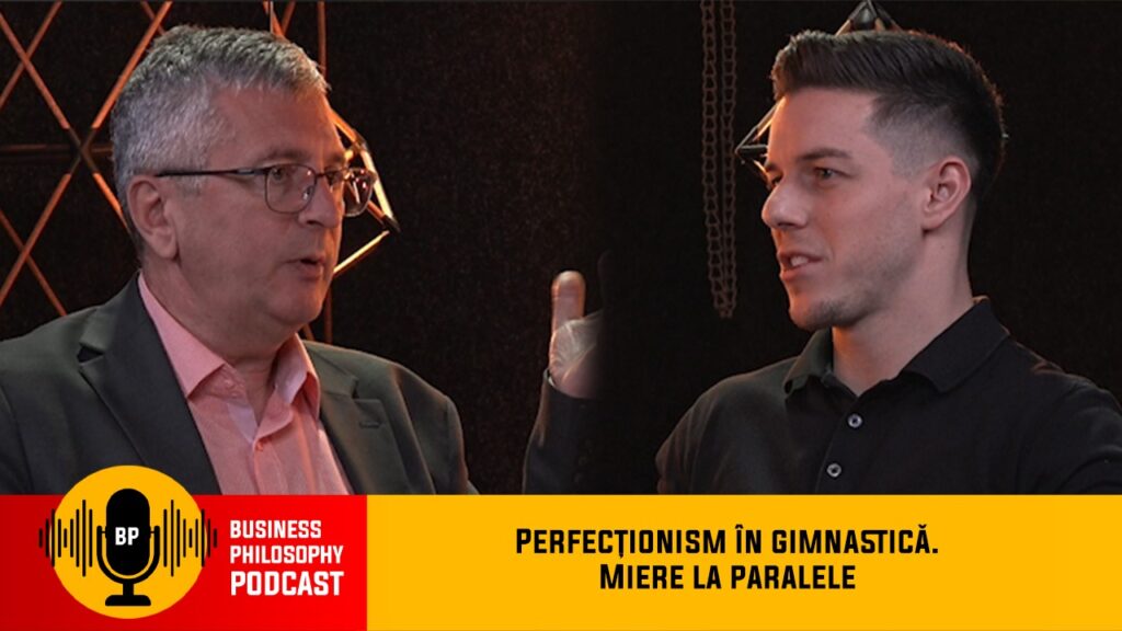 Perfecționism în gimnastică, cu Andrei Muntean – Podcast Business Philosophy