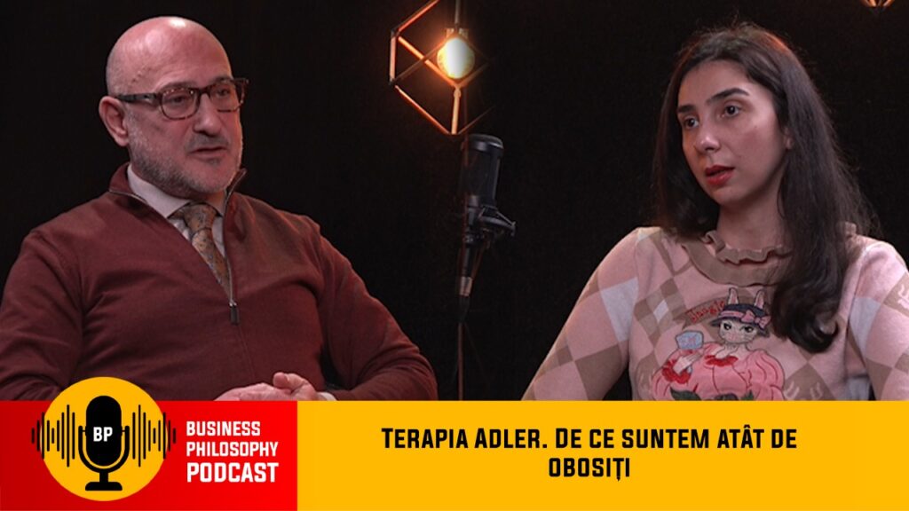 Terapia Adler. De ce suntem atât de obosiți – Podcast BP